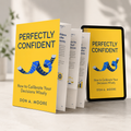Perfectly Confident Key Insights | Make Smarter Decisions with Balanced Confidence